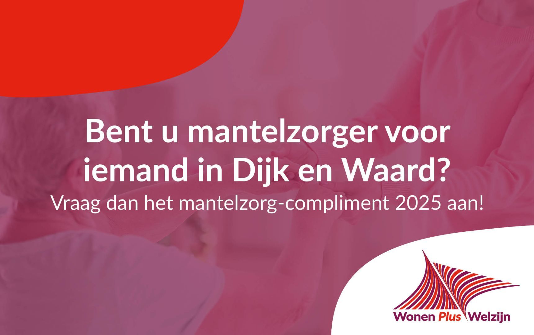 Mantelzorgcompliment Dijk en Waard